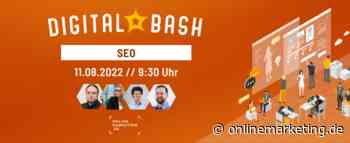 Noch bessere Rankings: Digital Bash – SEO - OnlineMarketing.de