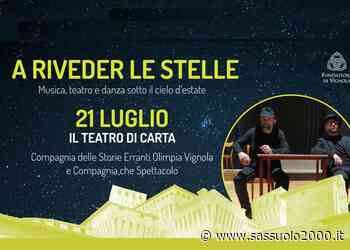 'A riveder le stelle' dal 21 luglio a Vignola musica, teatro e danza - sassuolo2000.it - SASSUOLO NOTIZIE - SASSUOLO 2000