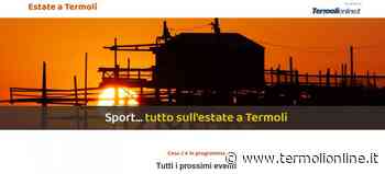 Termoli: Estate a Termoli, tutti gli eventi con un semplice click - Termoli Online