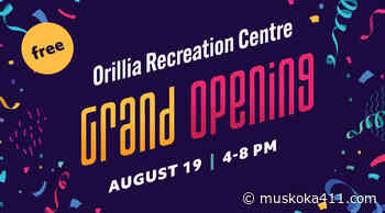 Grand Opening For Orillia Recreation Centre Takes Place Aug. 19 - muskoka411.com