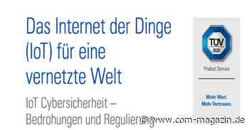 Cybersicherheit für Produkte im Internet der Dinge - com-magazin.de