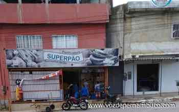 Panificadora foi alvo de assaltantes na manhã desta sexta (22) em Carpina - Voz de Pernambuco