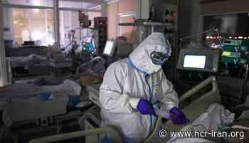 Iran: Coronavirus Outbreak in All Provinces - National Council of Resistance of Iran (NCRI)