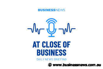 At Close of Business 28 July 2022