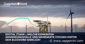 Digital (T)win – Welche konkreten Anwendungsfälle und Mehrwerte stecken hinter dem Buzzword wirklich? - Capgemini