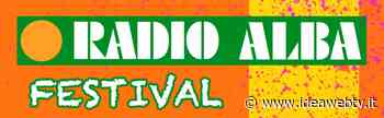 Musica e spettacolo ecco il festival di Radio Alba - IdeaWebTv