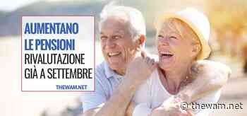 Pensione più alta da settembre: più 7 per cento - The Wam