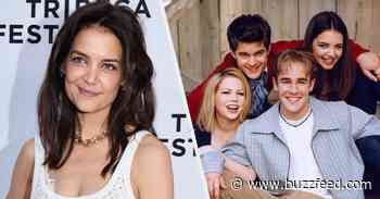 Katie Holmes Opened Up About A "Dawson's Creek" Reboot And Fans Aren't Going To Like What She Had To Say - BuzzFeed