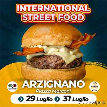 Arzignano, arriva l’international street food dal 29 al 31 luglio 2022 in Piazza Marconi - VicenzaPiù