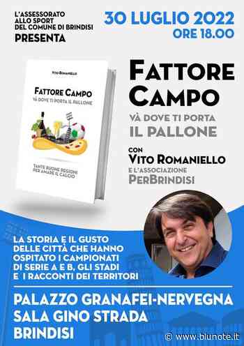 Brindisi: 'Fattore Campo', presentazione ultimo libro di Vito Romaniello - Blunote