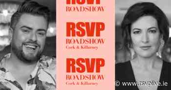 RSVP Roadshow coming to Cork and Kerry with amazing guests and fab goodie bags - RSVP Live