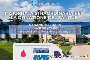 Capua. Emergenza sangue: Unità Mobile dell'ASL venerdì 29 luglio presso la clinica 'Villa Fiorita' - TeleradioNews
