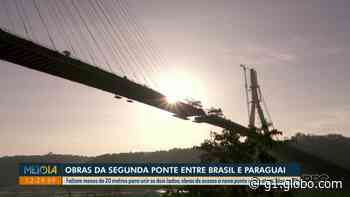 Nova ponte Brasil-Paraguai está 90% concluída; obras no lado paraguaio estão atrasadas - Globo.com