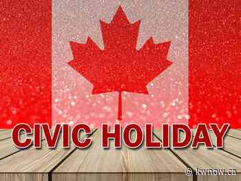 Civic Holiday Opens and Closures in Kitchener Waterloo and the Region - KW Now!