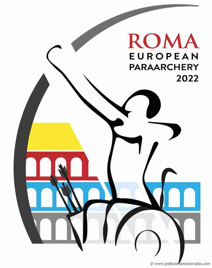 FEDERAZIONE ITALIANA TIRO CON L'ARCO Campionato Europeo Para-Archery Roma, 1-6 agosto 2022 Domenica l'arrivo degli azzurri nella Capitale Lunedì alle 18:00 l'apertura al CPO "Giulio Onesti" - politicamentecorretto.com - politicamentecorretto.com