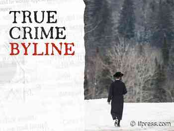 True Crime Byline: Reporting on Lev Tahor with Jason Madger - The London Free Press