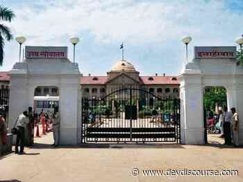 Treat as Covid death: Allahabad HC on death of coronavirus infected persons in hospitals - Devdiscourse