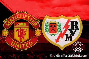 Iqbal & Savage 'set to feature' vs Rayo Vallecano - Old Trafford Faithful