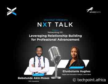 NXT Talk: Networking 101 – Leveraging Relationship Building for Professional Advancement - Techpoint Africa