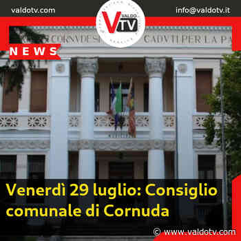 Venerdì 29 luglio: Consiglio comunale di Cornuda - Valdo Tv - Organizzazione Giornalistica Europea