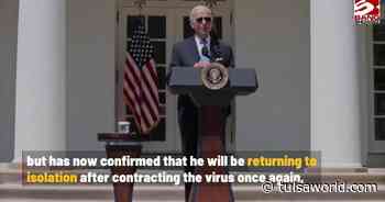 Joe Biden returns to self-isolation after testing positive for coronavirus again - Tulsa World