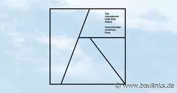 34 Projekte aus 13 Ländern für den Internationalen Hochhaus Preis 2022/23 nominiert