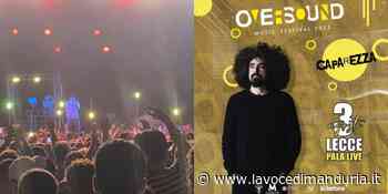 Ieri Fabri Fibra e mercoledì Caparezza al Oversound Music Festival. Lecce - La Voce di Manduria