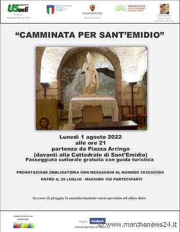 “Camminata per Sant’Emidio”, il primo agosto ad Ascoli Piceno - Marche News 24