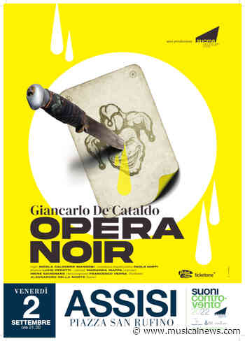 Venerdì 2 Settembre la prima di Opera Noir, spettacolo di/con Giancarlo De Cataldo - Musicalnews.com