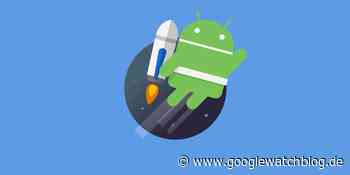 Android: Neue Google System Updates sind da - diese Neuerungen kamen im Juli auf Smartphones & Tablets - GoogleWatchBlog