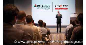 IMTS 2022 Conference: Productive Applications of Large-Scale Additive Manufacturing - Aerospace Manufacturing and Design