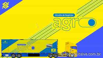 Caravana do Banco do Brasil chega a Itaperuna para desenvolver o agronegócio - Folha de Italva