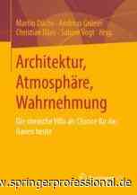 Architektur, Atmosphäre, Wahrnehmung | springerprofessional.de - Springer Professional