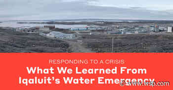 Iqaluit’s Water Emergency | Water Treatment Engineering - WSP USA