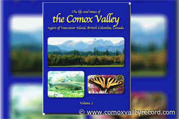 The Life and Times of the Comox Valley, Volume 2, is now available - Comox Valley Record
