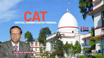 Gauhati HC Seeks UOIs Reply On Plea Against Justice Ranjit Vasantrao More Appointment As CAT Chairperson, ... - Live Law - Indian Legal News