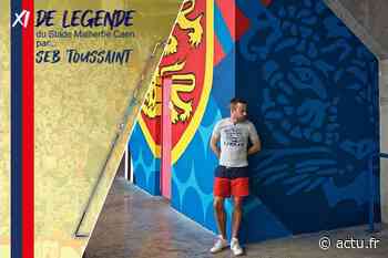 Le XI de légende du Stade Malherbe Caen par... Seb Toussaint - Sport à Caen