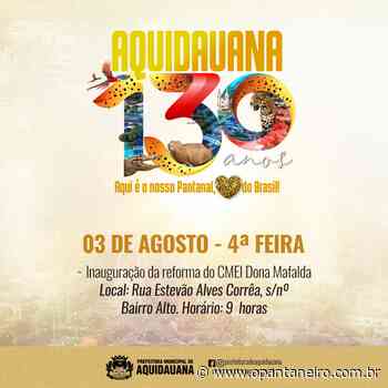 Aquidauana terá semana recheada de atividades em celebração aos 130 anos - opantaneiro.com.br
