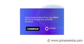 Omni Federal Wins Five Year $81M Air Force Kessel Run EnDOR Contract