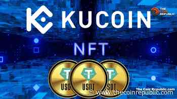 KuCoin cryptocurrency exchange launches USDT-dominated NFT ETF - - The Coin Republic