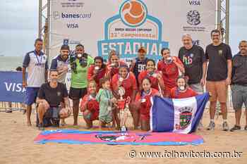 Linhares e Vila Velha conquistam o Campeonato Estadual de Seleções de Beach Soccer - Folha Vitória