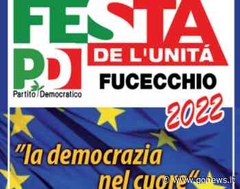 Festa de l'Unità Fucecchio, 9 giorni di cene e dibattiti a Le Botteghe - gonews.it - gonews