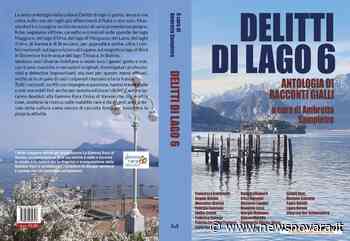 Sesto volume per l'antologia di racconti gialli 'Delitti di Lago' - NewsNovara.it