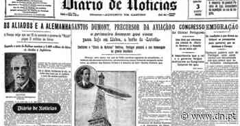 Santos Dumont, precursor da aviação, passa em Lisboa - Diário de Notícias