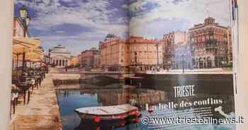 Trieste spopola anche in Francia: reportage su “La belle des confins” - Trieste News