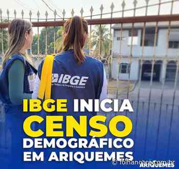 IBGE inicia Censo Demográfico em Ariquemes - Folha Nobre