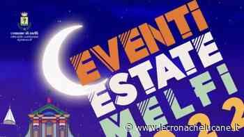 IL CARTELLONE DEGLI EVENTI ESTIVI A MELFI - Cronache TV