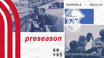 Rangers announce 2022 preseason schedule – Kitchener Rangers - kitchenerrangers.com