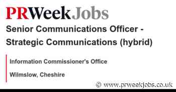 Information Commissioner's Office: Senior Communications Officer - Strategic Communications (hybrid)