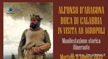 Agropoli, rappresentazione storica della visita di Alfonso D’Aragona - ilmattino.it